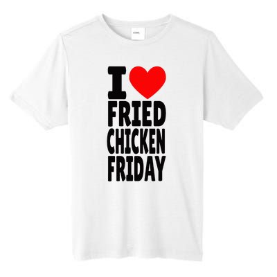 I Love Fried Chicken Friday funny farmer Tall Fusion ChromaSoft Performance T-Shirt