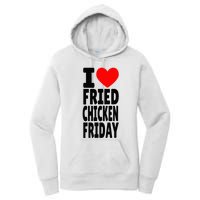 I Love Fried Chicken Friday funny farmer Women's Pullover Hoodie