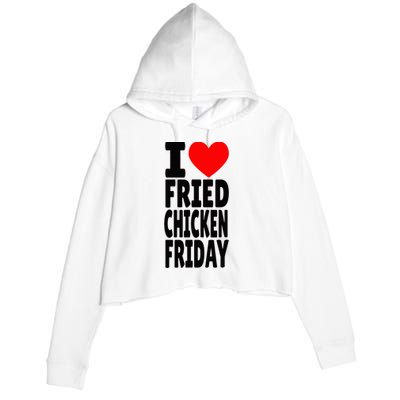 I Love Fried Chicken Friday funny farmer Crop Fleece Hoodie