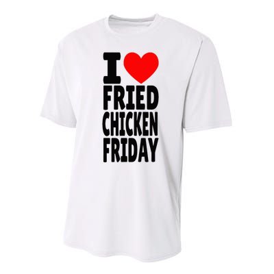 I Love Fried Chicken Friday funny farmer Performance Sprint T-Shirt