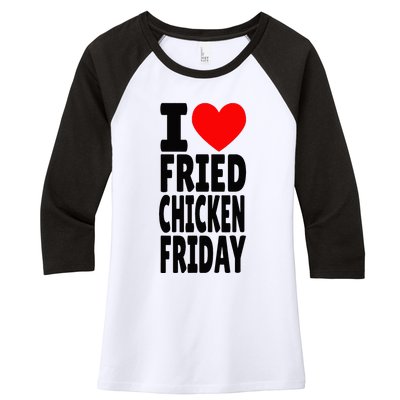 I Love Fried Chicken Friday funny farmer Women's Tri-Blend 3/4-Sleeve Raglan Shirt