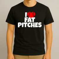 I Love Fat Pitches I Heart Fat Pitches T-Shirt