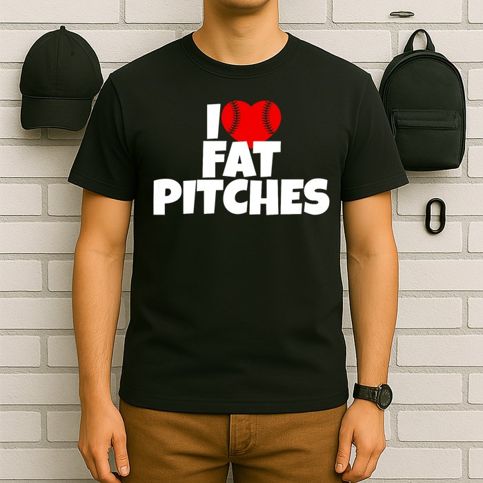 I Love Fat Pitches I Heart Fat Pitches T-Shirt