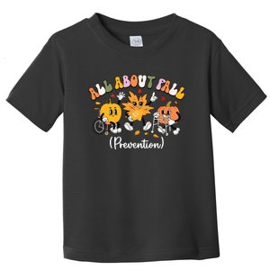 I Love Fall Prevention Toddler T-Shirt