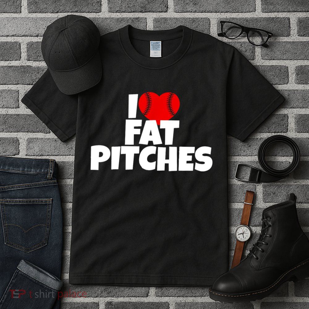 I Love Fat Pitches Tall T-Shirt