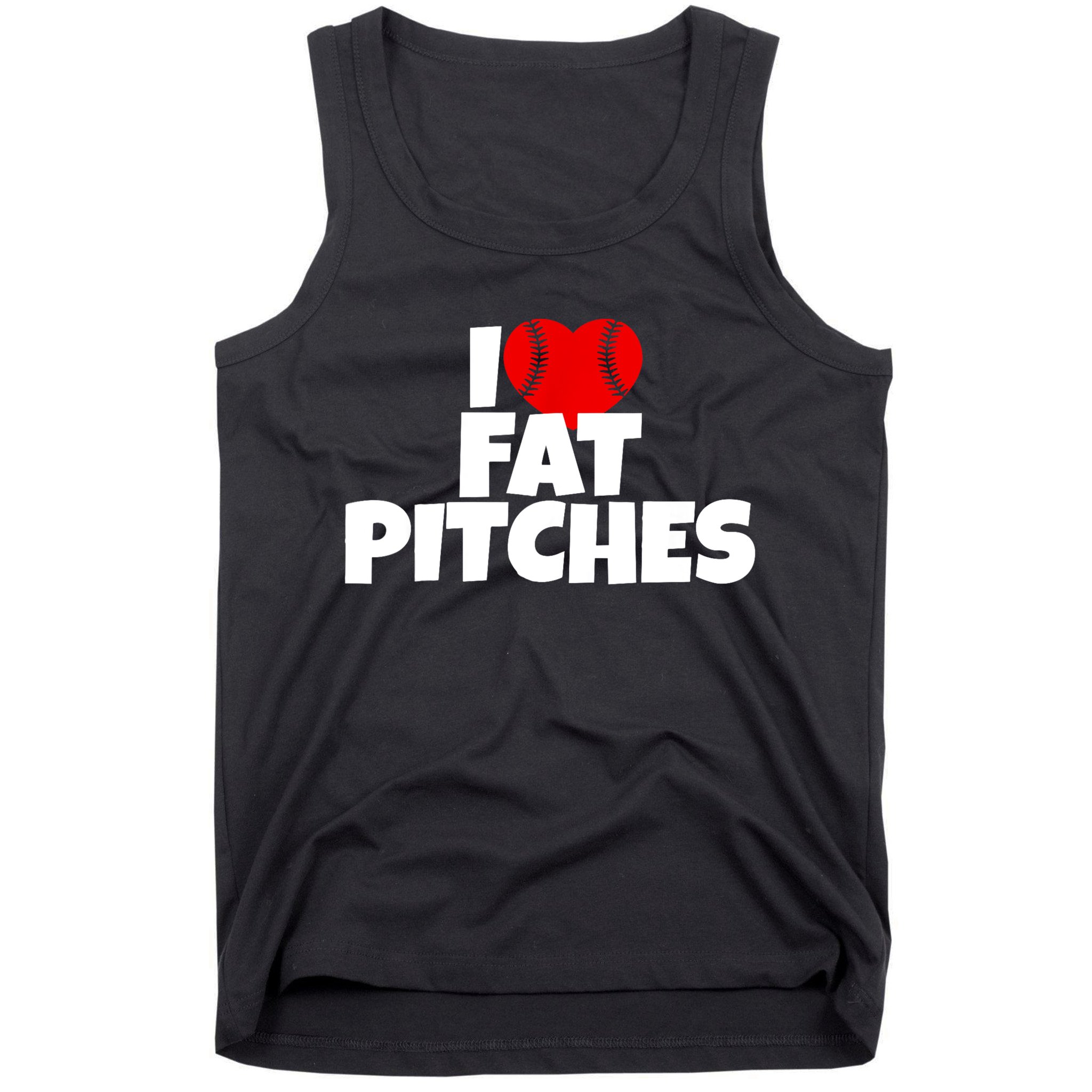 I Love Fat Pitches Tank Top
