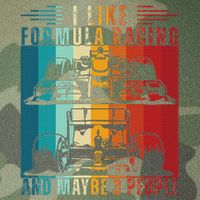 I Like Formula Racing And Maybe 3 People Retro Legacy Tie Dye Trucker Hat