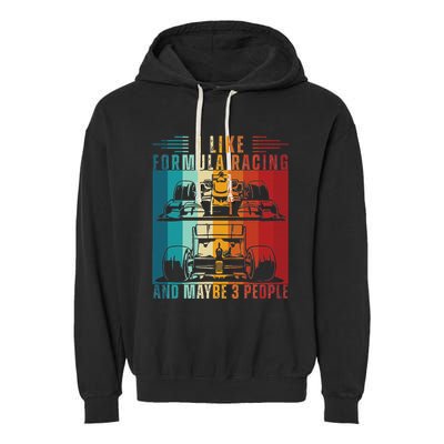 I Like Formula Racing And Maybe 3 People Retro Garment-Dyed Fleece Hoodie