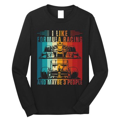 I Like Formula Racing And Maybe 3 People Retro Long Sleeve Shirt