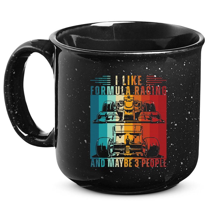I Like Formula Racing And Maybe 3 People Retro 15oz Campfire Ceramic Mug