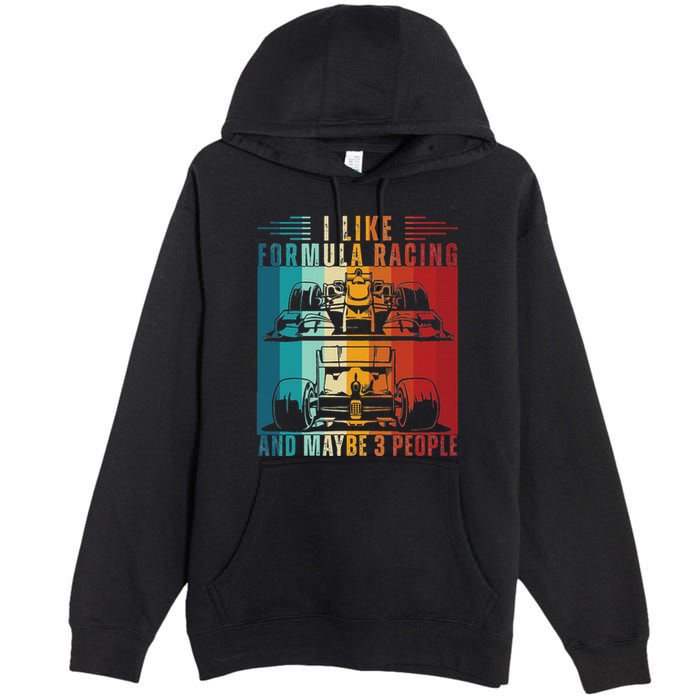 I Like Formula Racing And Maybe 3 People Retro Premium Pullover Hoodie