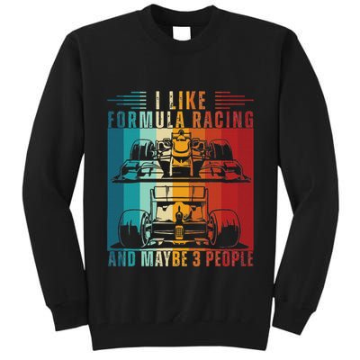 I Like Formula Racing And Maybe 3 People Retro Tall Sweatshirt