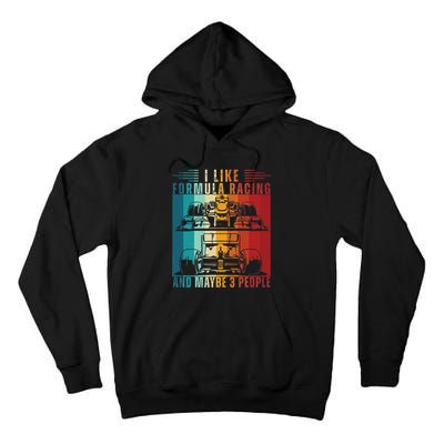 I Like Formula Racing And Maybe 3 People Retro Tall Hoodie
