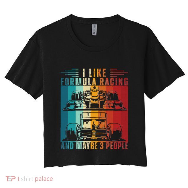 I Like Formula Racing And Maybe 3 People Retro Crop Top