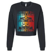 I Like Formula Racing And Maybe 3 People Retro Cropped Pullover Crew