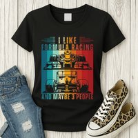 I Like Formula Racing And Maybe 3 People Retro Womens T-Shirt