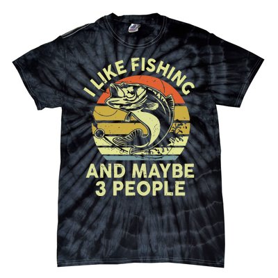 I Like Fishing My Dog And Maybe 3 People Funny Tie-Dye T-Shirt