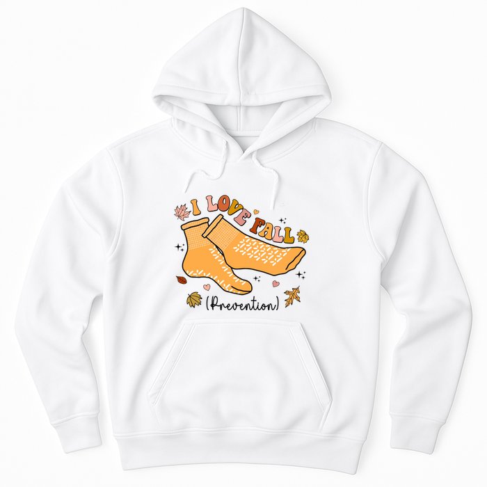 I Love Fall Prevention Funny Fall Nurse Hoodie