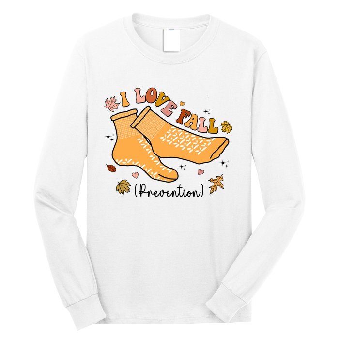 I Love Fall Prevention Funny Fall Nurse Long Sleeve Shirt