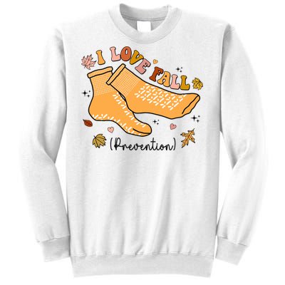 I Love Fall Prevention Funny Fall Nurse Sweatshirt