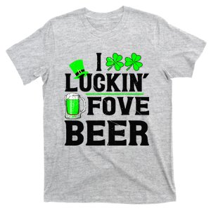 I Luckin Fove Beer St Patricks Day Love Drink Party T-Shirt