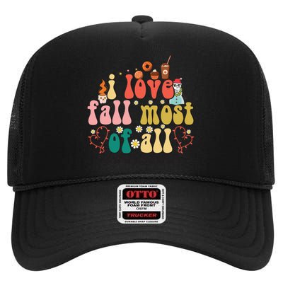 I Love Fall Most Of All High Crown Mesh Back Trucker Hat