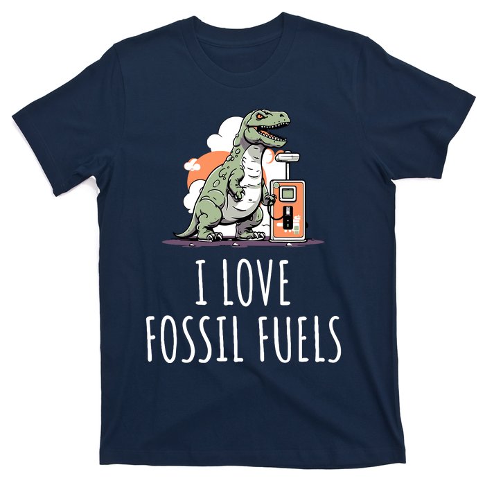 I Love Fossil Fuels T-Shirt