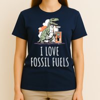 I Love Fossil Fuels T-Shirt