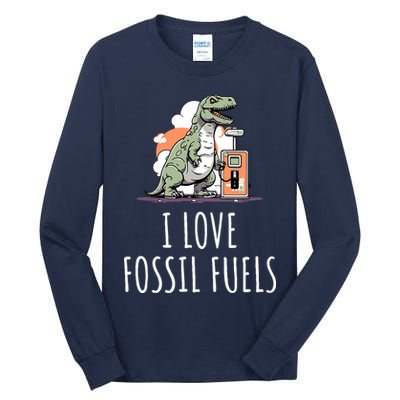 I Love Fossil Fuels Tall Long Sleeve T-Shirt