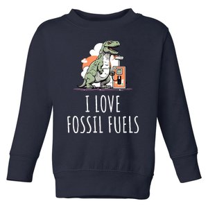 I Love Fossil Fuels Toddler Sweatshirt