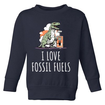 I Love Fossil Fuels Toddler Sweatshirt