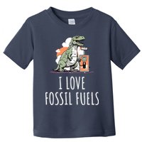 I Love Fossil Fuels Toddler T-Shirt