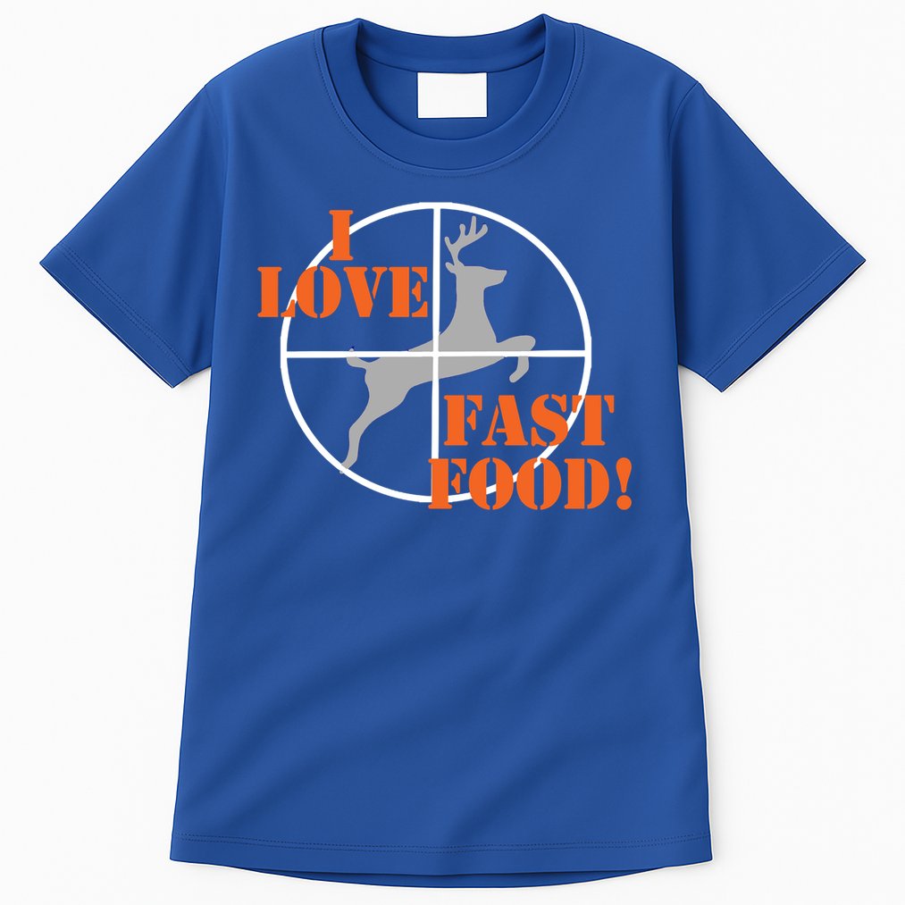 I Love Fast Food Deer Hunters Hunting Tee Great Gift Tall T-Shirt