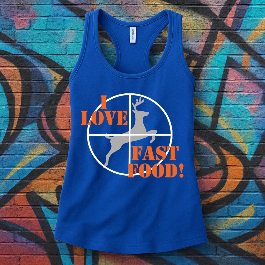 I Love Fast Food Deer Hunters Hunting Tee Great Gift Womens Tank Top