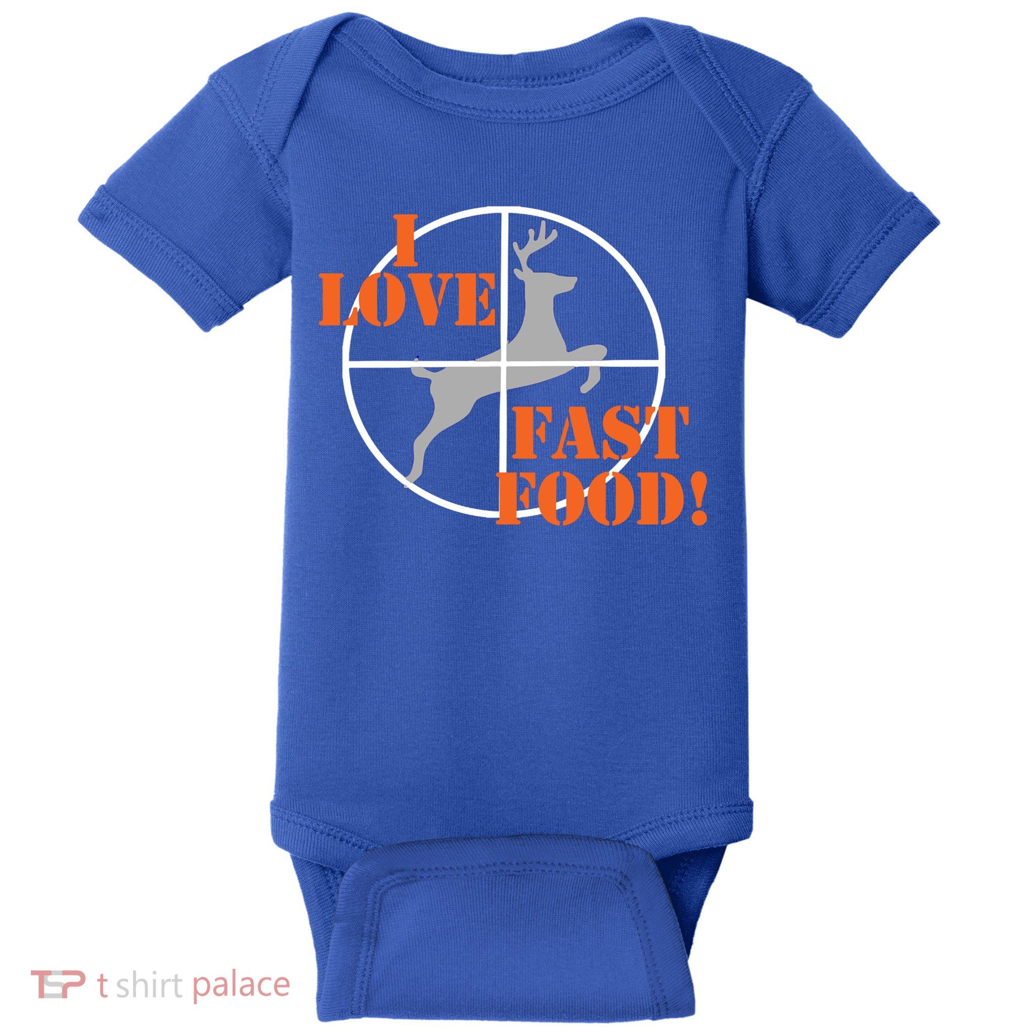 I Love Fast Food Deer Hunters Hunting Tee Great Gift Baby Bodysuit