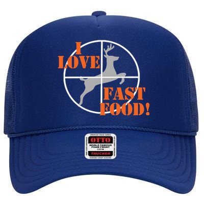 I Love Fast Food Deer Hunters Hunting Tee Great Gift High Crown Mesh Back Trucker Hat