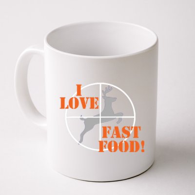 I Love Fast Food Deer Hunters Hunting Tee Great Gift Coffee Mug