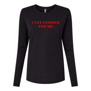 I Let Femmes Top Me Lesbian Womens Cotton Relaxed Long Sleeve T-Shirt