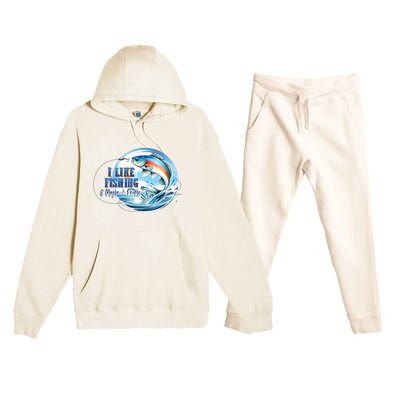 I Like Fishing And Maybe 3 People Premium Hooded Sweatsuit Set