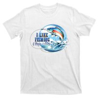 I Like Fishing And Maybe 3 People T-Shirt