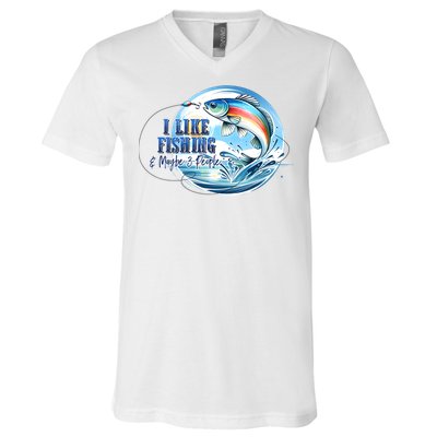 I Like Fishing And Maybe 3 People V-Neck T-Shirt