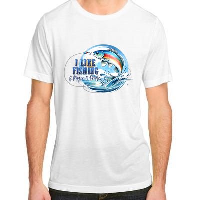 I Like Fishing And Maybe 3 People Adult ChromaSoft Performance T-Shirt