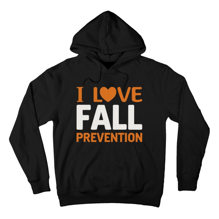 I Love Fall Prevention Fall Physical Therapy Minimalist Hoodie