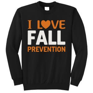 I Love Fall Prevention Fall Physical Therapy Minimalist Sweatshirt