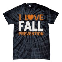 I Love Fall Prevention Fall Physical Therapy Minimalist Tie-Dye T-Shirt