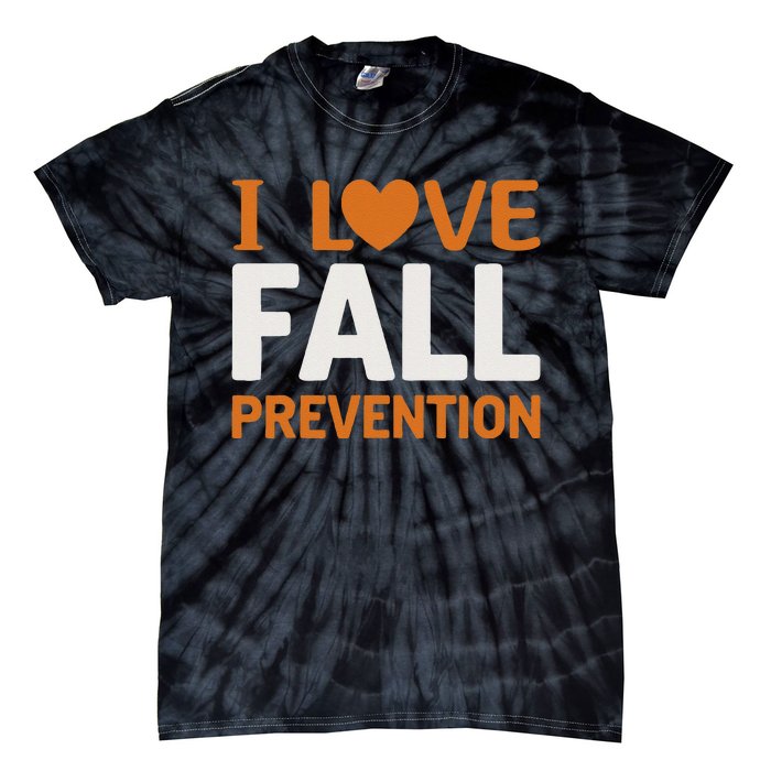 I Love Fall Prevention Fall Physical Therapy Minimalist Tie-Dye T-Shirt