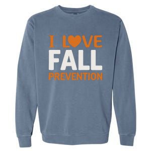 I Love Fall Prevention Fall Physical Therapy Minimalist Garment-Dyed Sweatshirt