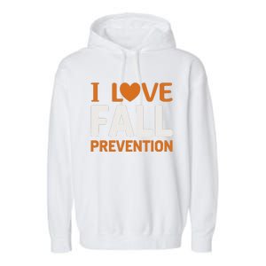 I Love Fall Prevention Fall Physical Therapy Minimalist Garment-Dyed Fleece Hoodie