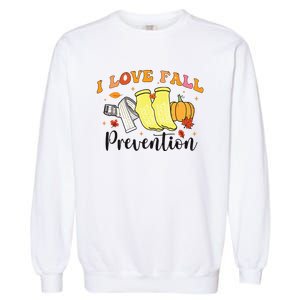 I Love Fall Prevention Garment-Dyed Sweatshirt