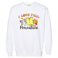 I Love Fall Prevention Garment-Dyed Sweatshirt